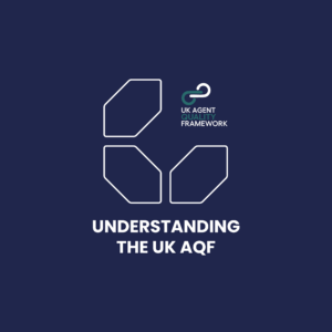 Understanding the UK Agent Quality Framework